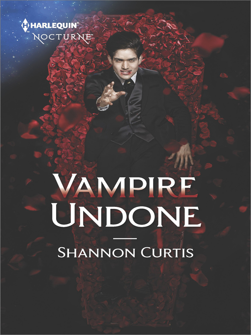 Title details for Vampire Undone by Shannon Curtis - Available